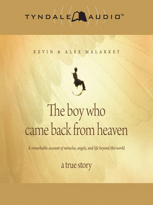 Title details for The Boy Who Came Back from Heaven by Kevin Malarkey - Available